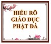 Chương 2 bài 10 Hiểu rõ giáo dục Phật Đà