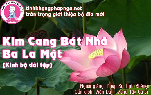 Giới thiệu bộ đĩa Kim Cang Bát Nhã