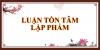 Chương 1 bài 2 mục 3 Luận Tồn Tâm Lập Phẩm